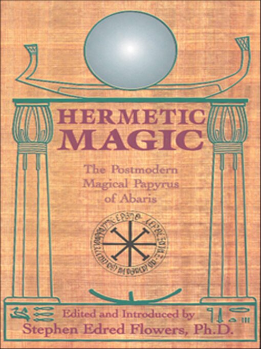 Title details for Hermetic Magic by Stephen Flowers - Available